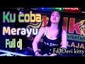 LIVE FULL DJ KU COBA TUK MERAYU FDJ DEVI KITTY