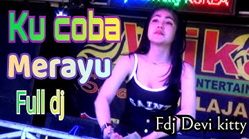 LIVE FULL DJ KU COBA TUK MERAYU FDJ DEVI KITTY