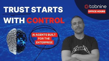 Tabnine Office Hours: Trust Starts With Control