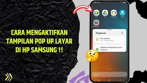 Cara Mengaktifkan Tampilan Pop Up Layar di HP Samsung