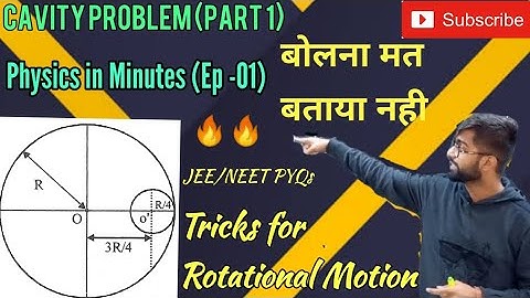 Tricks or Steps for Cavity Problem in Rotational Motion | JEE Main | NEET | PYQs