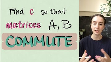 What does it mean for matrices to commute? | Linear algebra worked example
