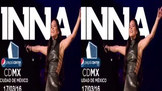 INNA full concert @PepsiCenterWTC México City 2016   Part I