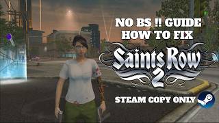 NO BS!! GUIDE - HOW TO FIX SAINTS ROW 2 STEAM COPY