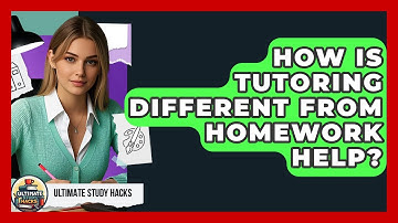 How Is Tutoring Different From Homework Help? - Ultimate Study Hacks
