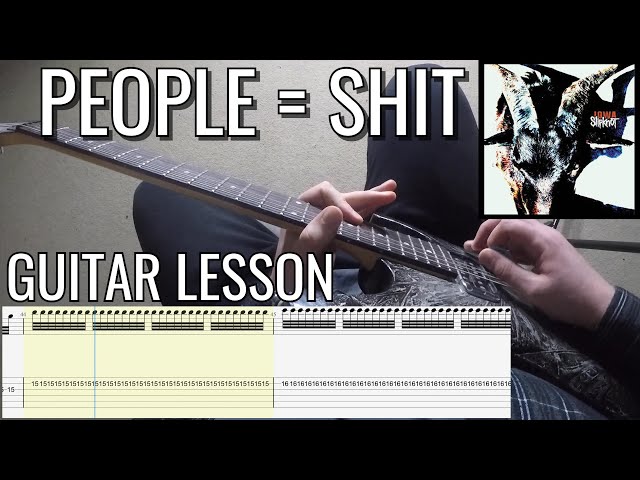 Slipknot - People = Shit PoV Guitar Lesson/Cover class=