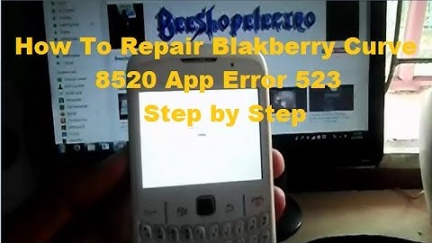 How To Repair Blackberry Curve 8520 App Error 523 Step by Step