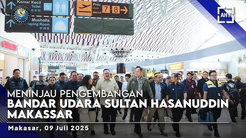 Meninjau Pengembangan Bandar Udara Sultan Hasanuddin Makassar