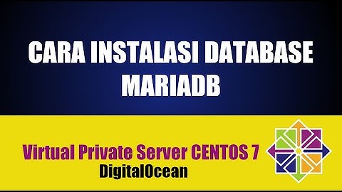 Cara instalasi mariadb server dan seting tunneling pada Centos 7