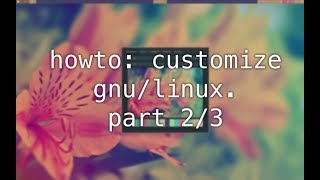 how to: customize GNU/linux with wpgtk 2/3 (templates)