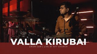 Valla Kirubai | AFT Church | Drum Cam of Vineeth David