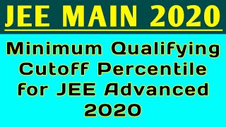 JEE Main 2020 Qualifying cutoff for JEE Advanced 2020