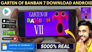 📥 GARTEN OF BANBAN 7 DOWNLOAD MOBILE | HOW TO DOWNLOAD GARTEN OF BANBAN 7 IN ANDROID | GOB7 DOWNLOAD