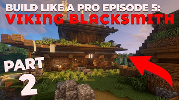 Minecraft - How to Build Like A Pro: Medieval Viking Blacksmith Part 2