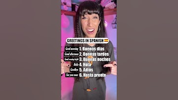 Spanish greetings/How to greet in Spanish