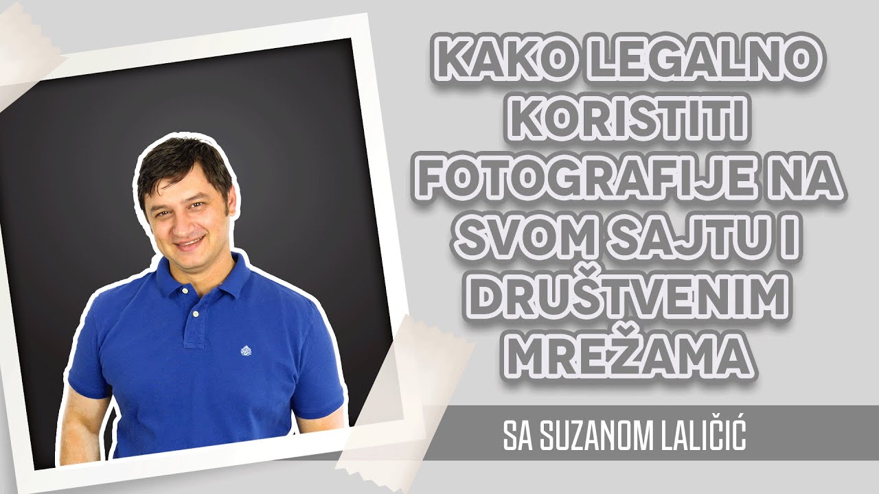 Kako legalno koristiti fotografije na svom sajtu i društvenim mrežama (sa S...