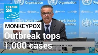 Monkeypox outbreak tops 1,000 cases, WHO warns of 'real' risk • FRANCE 24 English