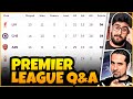 Premier League Q & A | Chelsea Underdogs?  Arsenal Still in the Race! Ask Anything!