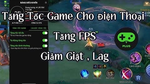 Ứng Dụng Tăng Tốc Game Cho Điện Thoại Tăng FPS, Giảm Giật Lag Cực Hiệu Quả