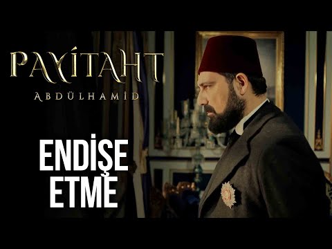 Sultan Abdülhamid planı kurdu I Payitaht Abdülhamid 7. Bölüm