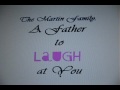 The Martin Family of Kansas - A Father to Laugh at You.wmv