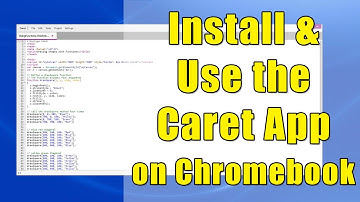 How to Install and Use Caret on a Chromebook