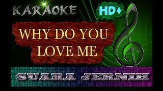 WHY DO YOU LOVE ME KARAOKE TERBARU KOES PLUS