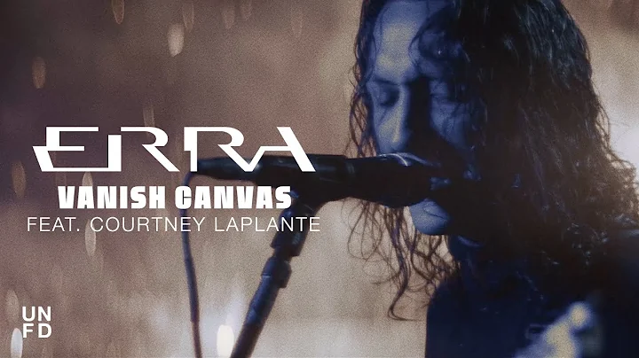 ERRA - Vanish Canvas feat. Courtney LaPlante [Offi...