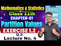 Class 11th Chapter 1 Partition Values | Exercise 1.2 Lecture 4 | Class 11th Mathematics | Tushar Sir