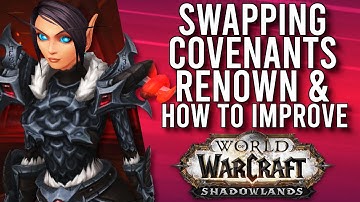 Easy Covenant Swapping, Renown Catch Up, And How To Improve It In Patch 9.1.5 - WoW: Shadowlands 9.1
