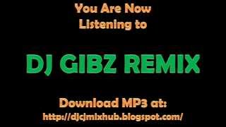 DJ Gibz - Dancing Tonight Remix (DJCJ Mix Hub) Resimi