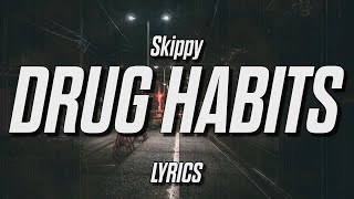 Sky Woods - Drug Habit Lyrics