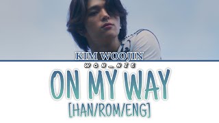 On My Way By Kim Woojin (Colour Coded Lyrics) [Han/Rom/Eng]