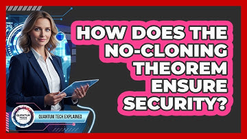 How Does The No-Cloning Theorem Ensure Security?