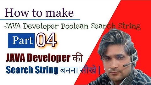 Part 04 | How to make Java Developer Boolean Search String |Java Developer Boolean Search String |
