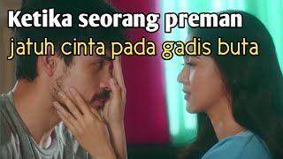 KISAH HARU Ketika Mantan Preman Jatuh Cinta pada Wanita Buta