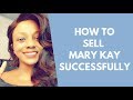 How to Sell Mary Kay Successfully!