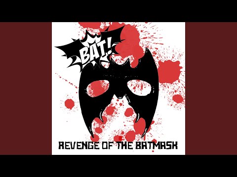 Bat! — Revenge of the Batmask