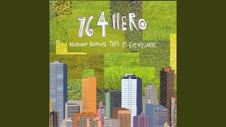 Video thumbnail of "764-HERO - You Were a Party"