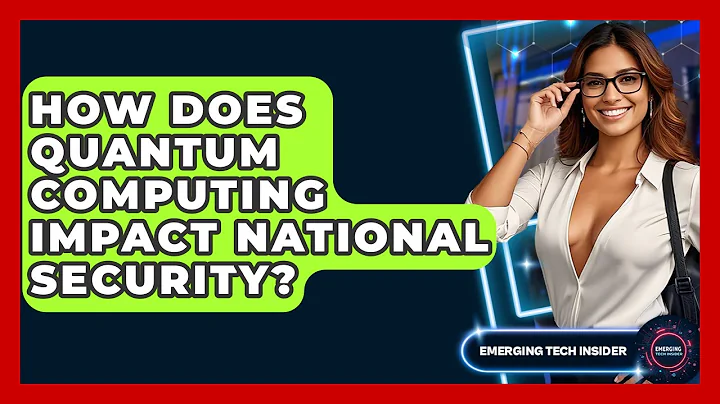 How Does Quantum Computing Impact National Security? - Emerging Tech Insider