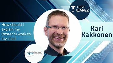 Kari Kakkonen - How should I explain my (tester