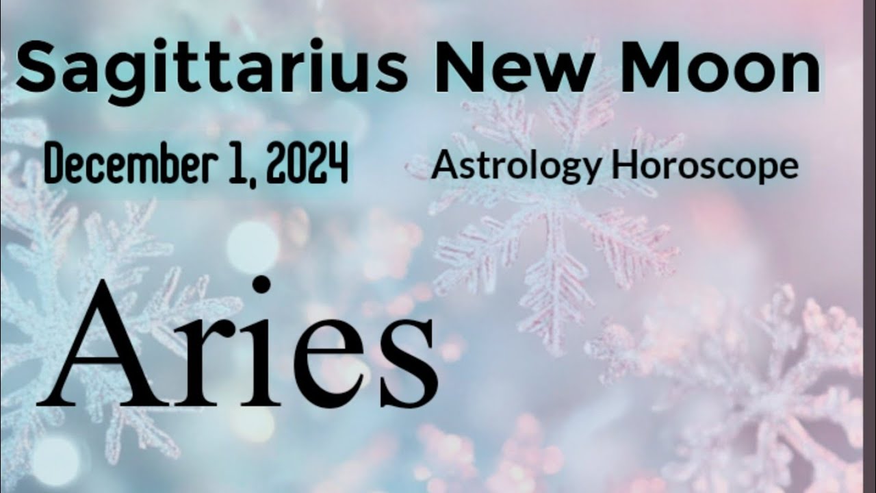 Aries ♈️ New Moon in Sagittarius 2024 Astrology Horoscope