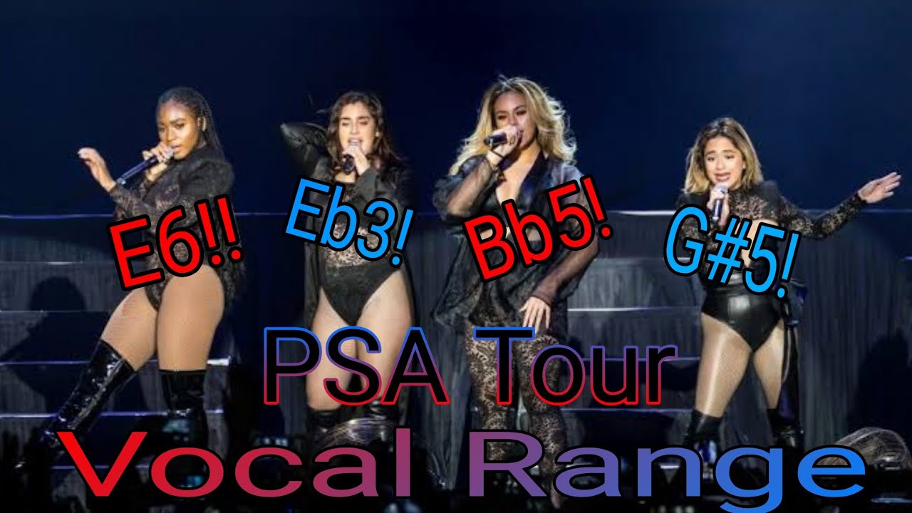 FIFTH HARMONY "PSA Tour" Vocal Range | D3 - A5 - F6!!