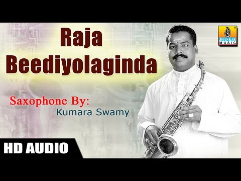 raja-beedhiyolaginda---saxophone-by-kumaraswamy-(instrumental)