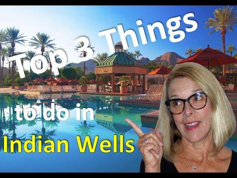 Top 3 Things To Do In Indian Wells - Fun Things To See and Do in Indian Wells