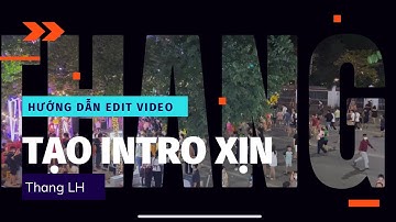 Hướng Dẫn Tạo InTro Chữ Chạy Cực Đơn Giản Sau 3 Phút Bằng Capcut | Edit Capcut | Thắng LH