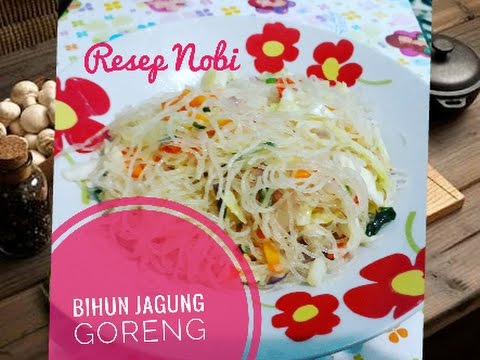 resep-nobi-:-cara-membuat-mie-bihun-jagung-goreng