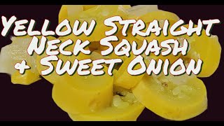 Yellow Squash &amp; Sweet Onion