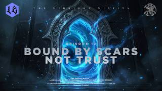 THE MIDNIGHT MISFITS EPISODE 12 : BOUND BY SCARS, NOT TRUST