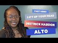 Alto Part Lift Up Your Head By Deitrick Haddon Cover Choir Tutorial mp3